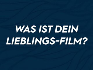 Frage des Tages: Was ist dein Lieblings-Film?