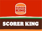 Burger King Scorer King